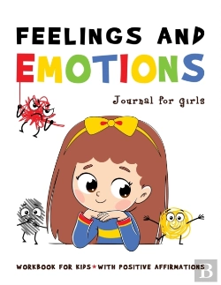 Bertrand.pt - Feelings And Emotions Journal For Girls Workbook For Kids With Positive Affirmations