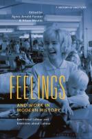 Feelings And Work In Modern History