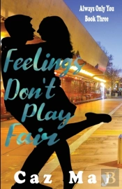 Feelings Don'T Play Fair