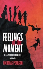 Feelings Of The Moment