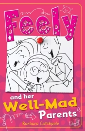 Feely And Her Well-Mad Parents