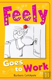 Feely Goes To Work