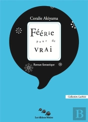 Féérie Pour De Vrai ; Roman Fantastique