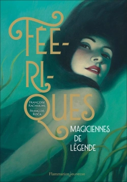 Bertrand.pt - Féeriques : Magiciennes De Légende