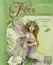 Fées Et Personnages Légendaires ; Carnet Pratique De Dessin Et Peinture