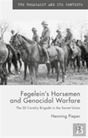 Fegelein'S Horsemen And Genocidal Warfare