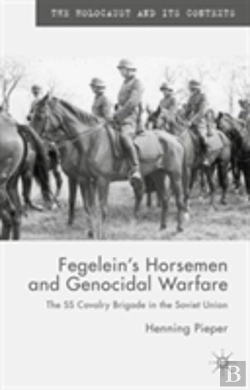 Bertrand.pt - Fegelein'S Horsemen And Genocidal Warfare