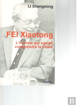 Bertrand.pt - Fei Xiaotong, L'Homme Qui Voulait Connaitre La Chine