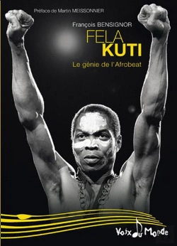 Bertrand.pt - Fela Kuti, Le Rebelle De L'Afrobeat