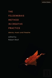Feldenkrais Method In Creative Prac