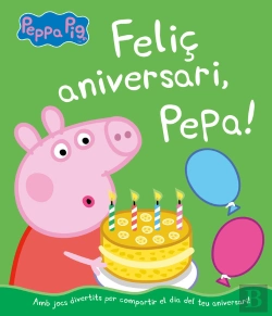 Bertrand.pt - Feliç Aniversari, Pepa! (Un Conte De La Porqueta Pepa)