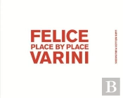Felice Varini From Spaces To Spaces (English) /Anglais