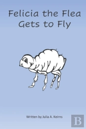 Felicia The Flea Gets To Fly