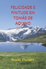 Felicidade E Finitude Em Tomas De Aquino