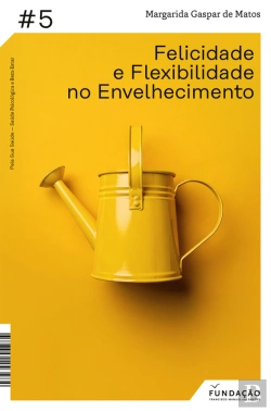 Bertrand.pt - Felicidade E Flexibilidade No Envelhecimento