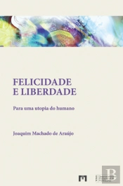 Felicidade e Liberdade