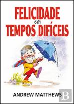 Felicidade em Tempos Difíceis