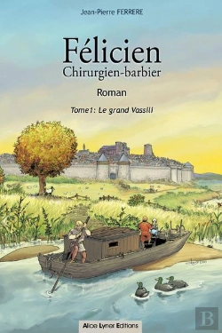 Bertrand.pt - Félicien Chirurgien-Barbier T.1 : Le Grand Vassili