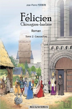 Bertrand.pt - Félicien Chirurgien-Barbier T.2 : Coucoulina