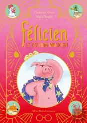 Félicien Le Cochon Magicien