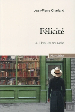 Bertrand.pt - Félicité T.4 ; Une Nouvelle Vie