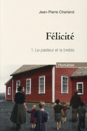 Félicité Tome 1 : Le Pasteur Et La Brebis