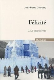 Félicité Tome 2 : La Grande Ville