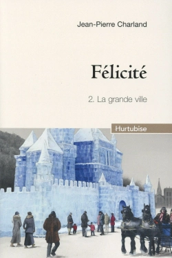 Bertrand.pt - Félicité Tome 2 : La Grande Ville