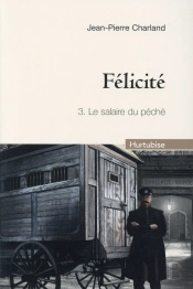 Félicité Tome 3 : Le Salaire Du Péché