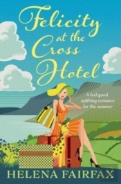 Felicity At The Cross Hotel