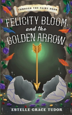 Bertrand.pt - Felicity Bloom And The Golden Arrow