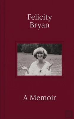 Bertrand.pt - Felicity Bryan: A Memoir