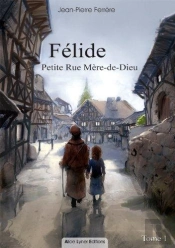 Felide, Petite Rue Mere-De-Dieu