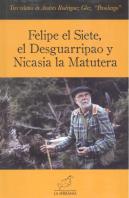Felipe El Siete El Desguarripao Y Nicasia La Matutera