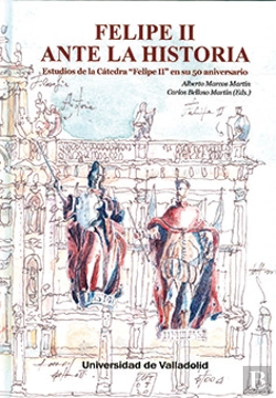 Bertrand.pt - Felipe Ii Ante La Historia. Estudios De La Cátedra 