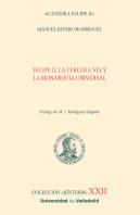 Felipe Ii La Tercera Via Y La Monarquia Universal