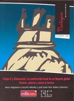 Bertrand.pt - Felipe Ii Y Almazarrón: La Construcción Local De Un Imperio Global. Sostener, Gobernar Y Pensar La F