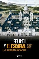 Felipe Ii Y El Escorial