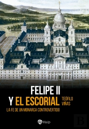 Felipe Ii Y El Escorial