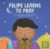 Felipe Learns To Pray