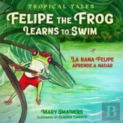Felipe The Frog Learns To Swim