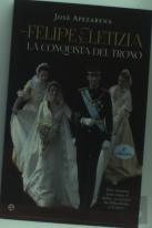 Felipe Y Letizia. La Conquista Del Trono