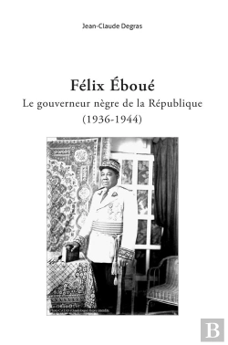 Bertrand.pt - Félix Eboué, Le Gouverneur Nègre De La République