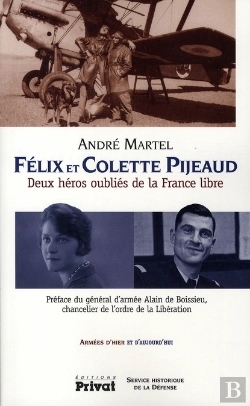 Bertrand.pt - Félix Et Colette Pijeaud, Deux Héros Oubliés De La France Libre