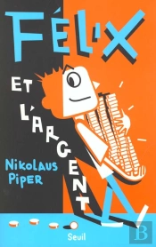 Felix Et L'Argent