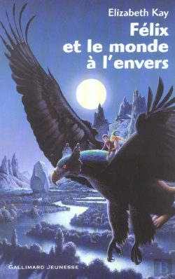 Bertrand.pt - Félix Et Le Monde À L'Envers