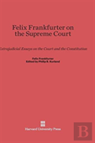 Felix Frankfurter On The Supreme Court