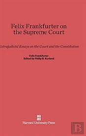 Felix Frankfurter On The Supreme Court