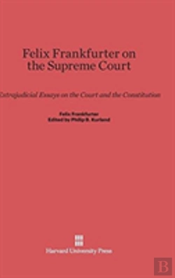 Bertrand.pt - Felix Frankfurter On The Supreme Court