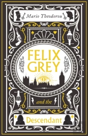 Felix Grey And The Descendant